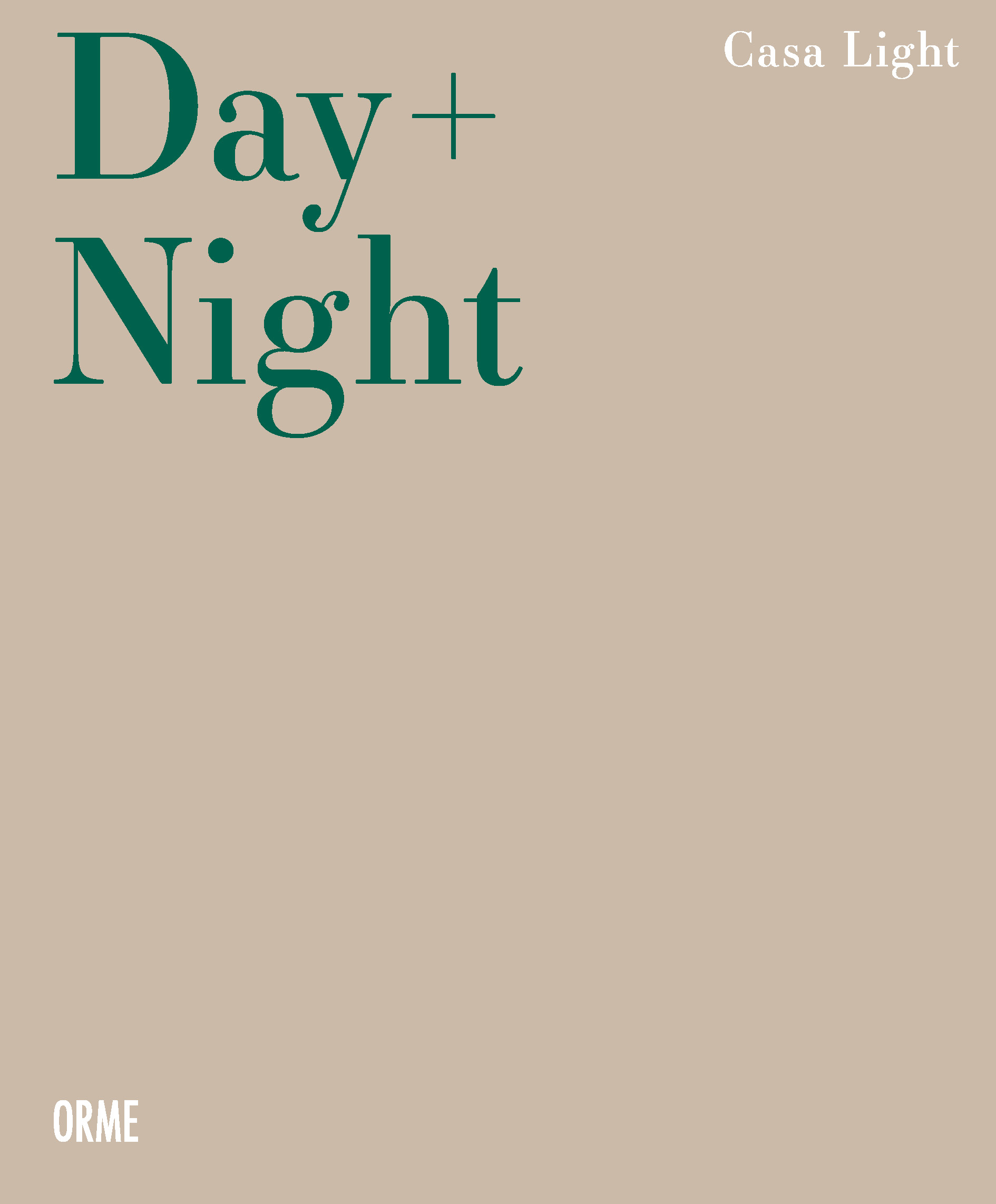 Day + Night Collection Orme